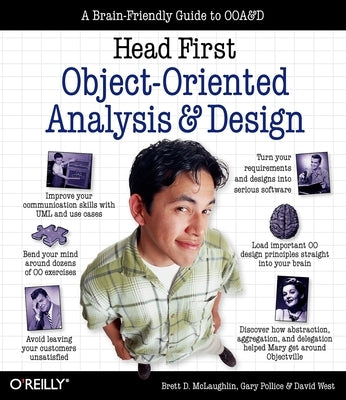 Head First Object-Oriented Analysis and Design: A Brain Friendly Guide to OOA&D by McLaughlin, Brett