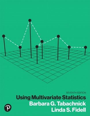 Using Multivariate Statistics by Tabachnick, Barbara G.