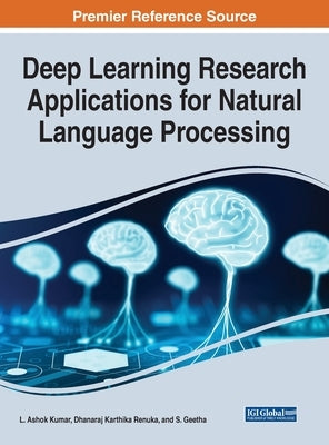 Deep Learning Research Applications for Natural Language Processing by Ashok Kumar, L.