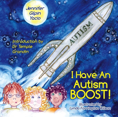 I Have an Autism Boost by Gilpin Yacio, Jennifer