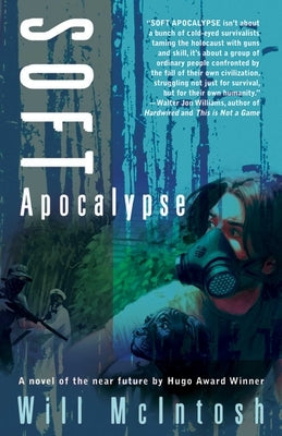 Soft Apocalypse by McIntosh, Will