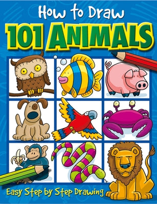 How to Draw 101 Animals: Volume 1 by Green, Dan