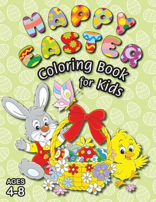 Happy Easter Coloring Book for Kids: (Ages 4-8) With Unique Coloring Pages! (Easter Gift for Kids) by Books, Engage