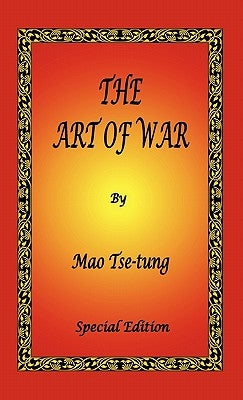 The Art of War by Mao Tse-tung - Special Edition by Tse-Tung, Mao
