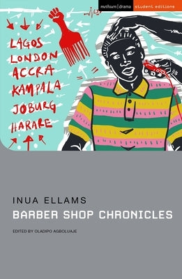 Barber Shop Chronicles by Ellams, Inua