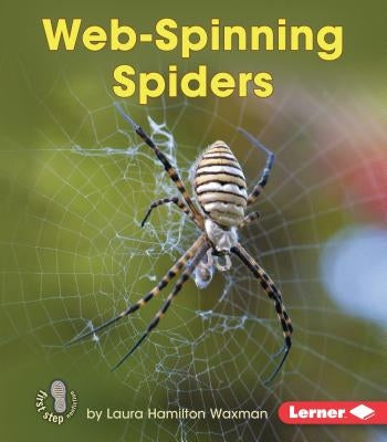 Web-Spinning Spiders by Waxman, Laura Hamilton