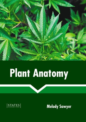 Plant Anatomy by Sawyer, Melody