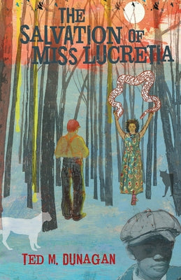 The Salvation of Miss Lucretia by Dunagan, Ted M.