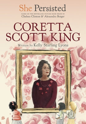 She Persisted: Coretta Scott King by Lyons, Kelly Starling
