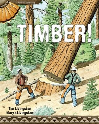 Timber! by Livingston, Mary a.