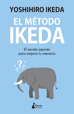 El Metodo Ikeda by Ikeda, Yoshihiro