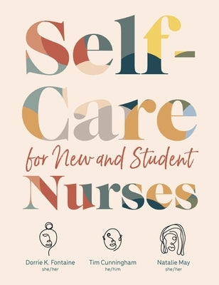 Self-Care for New and Student Nurses by Fontaine, Dorrie K.