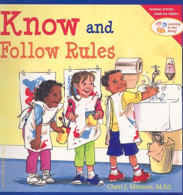 Know and Follow Rules by Meiners, Cheri J.