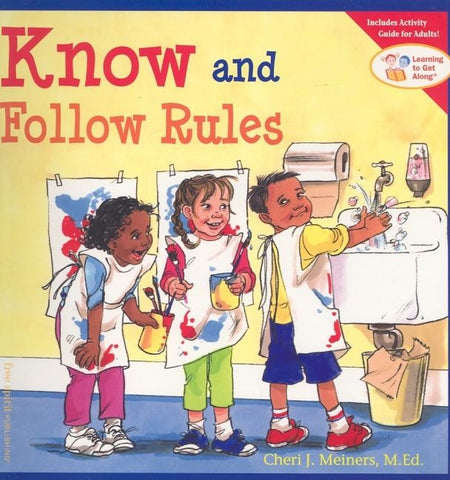 Know and Follow Rules by Meiners, Cheri J.
