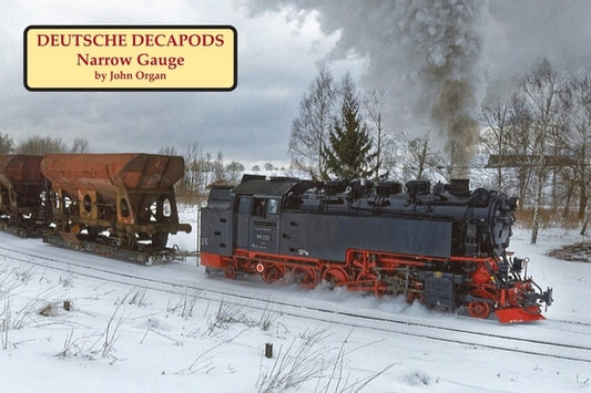 Deutsche Decapods - Narrow Gauge by Organ, John