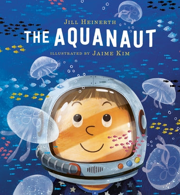 The Aquanaut by Heinerth, Jill