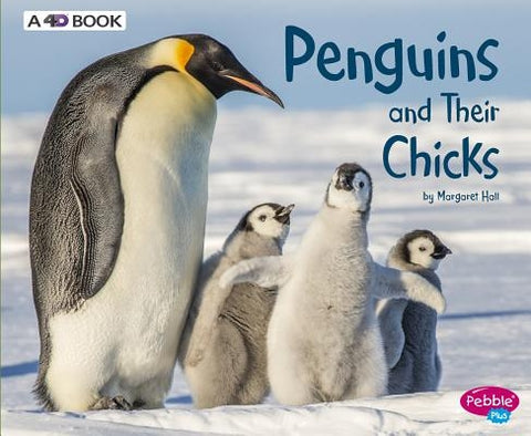 Penguins and Their Chicks: A 4D Book by Hall, Margaret