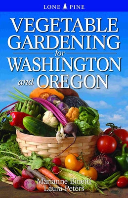 Vegetable Gardening for Washington and Oregon by Binetti, Marianne