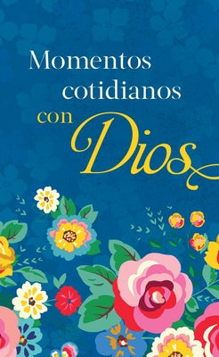 Momentos Cotidianos Con Dios by Compiled by Barbour Staff