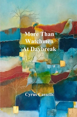 More Than Watchmen at Daybreak by Cassells, Cyrus