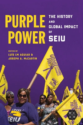 Purple Power: The History and Global Impact of Seiu by Aguiar, Lu&#237;s LM