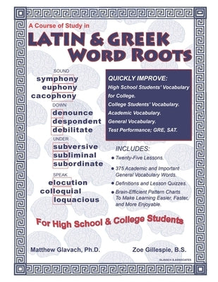 A Course of Study in Latin & Greek Word Roots for High School and College Students by Gillespie B. S., Zoe