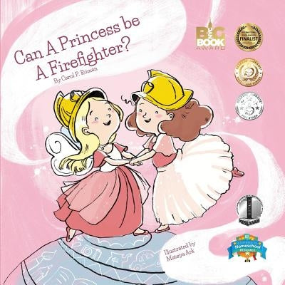 Can a Princess Be a Firefighter? by Roman, Carole P.