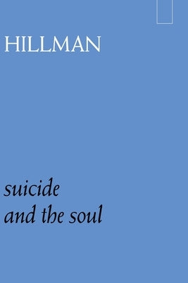 Suicide and the Soul by Szasz, Thomas