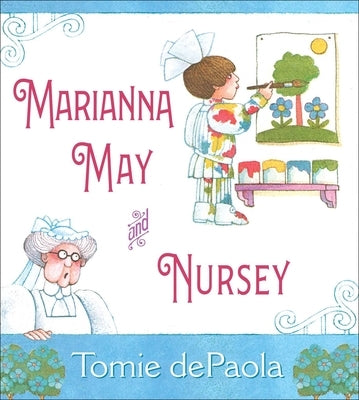 Marianna May and Nursey by dePaola, Tomie