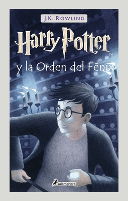 Harry Potter Y La Orden del Fénix / Harry Potter and the Order of the Phoenix by Rowling, J. K.