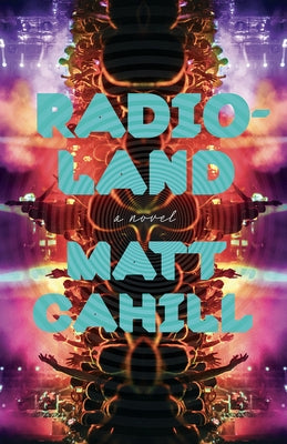 Radioland by Cahill, Matt
