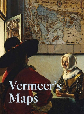 Vermeer's Maps by Vermeer, Johannes