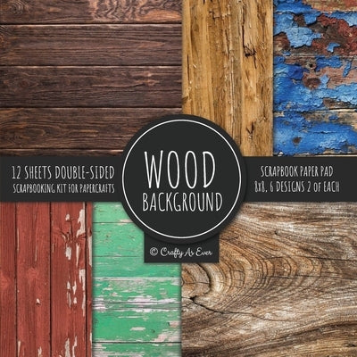 Wood Background Scrapbook Paper Pad 8x8 Scrapbooking Kit for Papercrafts, Cardmaking, DIY Crafts, Rustic Texture Design, Multicolor by Crafty as Ever