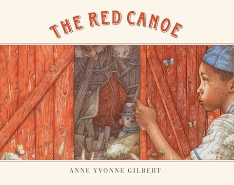 The Red Canoe by Gilbert, Anne Yvonne