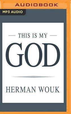 This Is My God by Wouk, Herman