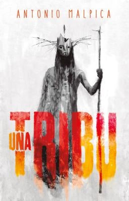 Una Tribu / A Tribe by Malpica, Antonio