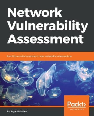 Network Vulnerability Assessment by Rahalkar, Sagar