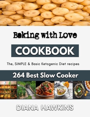 Baking with Love: easy baking recipes for dinner by Hawkins, Diana
