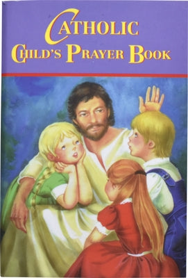 Catholic Child's Prayer Book by Donaghy, Thomas J.