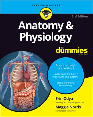 Anatomy & Physiology for Dummies by Odya, Erin