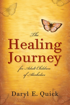 The Healing Journey for Adult Children of Alcoholics: Men and Women in Partnership by Quick, Daryl E.