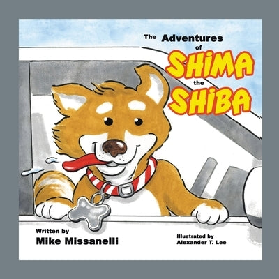 The Adventures of Shima the Shiba by Missanelli, Mike