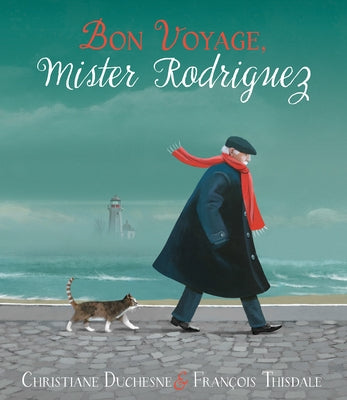 Bon Voyage, Mister Rodriguez by Duchesne, Christiane
