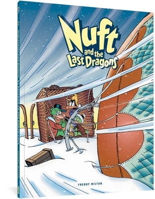 Nuft and the Last Dragons, Volume 2: By Balloon to the North Pole by Milton, Freddy