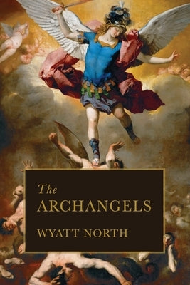 The Archangels by North, Wyatt