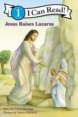 Jesus Raises Lazarus: Level 1 by Bowman, Crystal