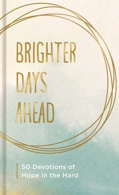 Brighter Days Ahead by Dayspring