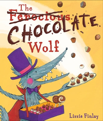The (Ferocious) Chocolate Wolf by Finlay, Lizzie