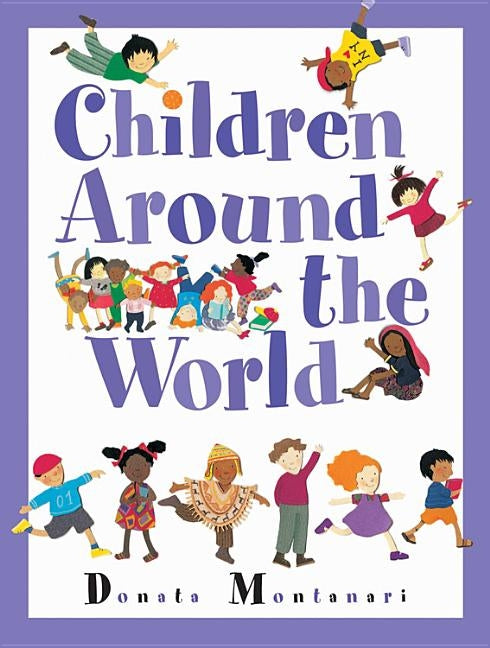 Children Around the World by Montanari, Donata