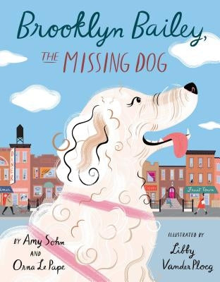 Brooklyn Bailey, the Missing Dog by Sohn, Amy